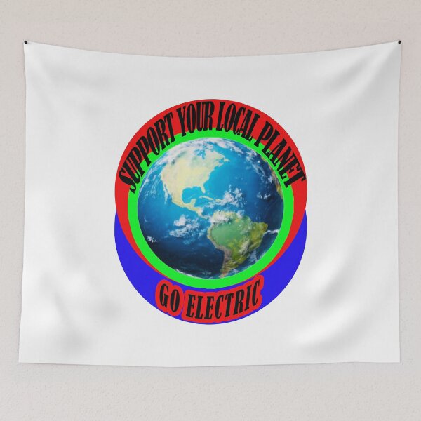 Item preview,   Support Your Local Planet - Go Electric...! designed and sold by 4ABetterPlanet.