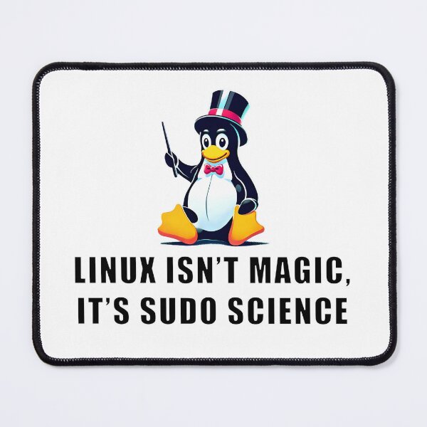 Item preview, Linux isn't magic it's sudo science designed and sold by aviparshan.