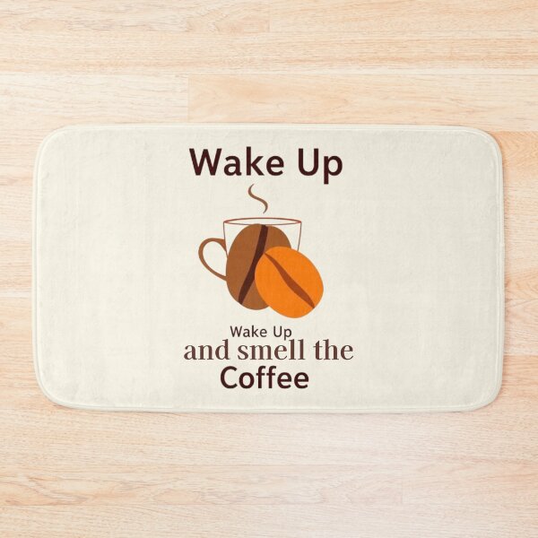 Item preview, Wake Up and Smell the Coffee! designed and sold by Creative128.