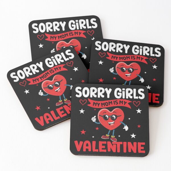 Item preview, Sorry girl my mom is my valentine designed and sold by marfanna.