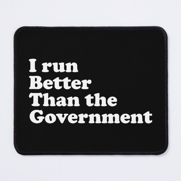 Item preview, I Run Better Than The Government designed and sold by crenaviolena.