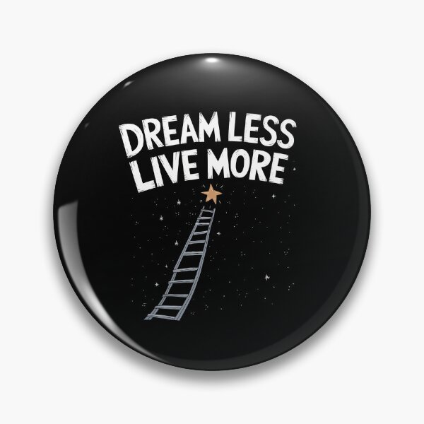 Artikelvorschau, Inspirierendes Zitat Design mit Leiter und Stern "Dream less Live More" entworfen und verkauft von Mkx8.