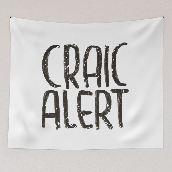 Item preview, Irish craic alert designed and sold by badlydrawnbabe.