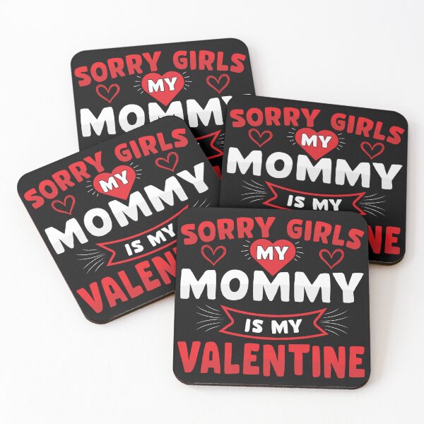 Item preview,  Sorry girls my mom is my valentine designed and sold by marfanna.