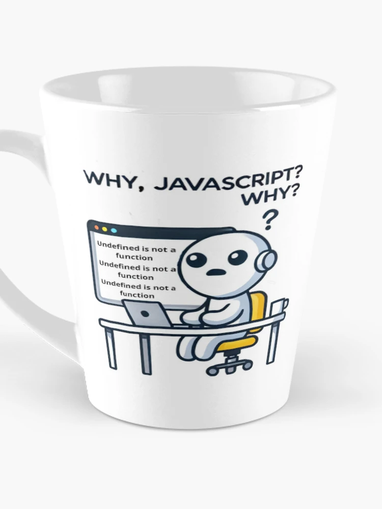 Thumbnail 3 of 4, Coffee Mug, Why, JavaScript? Why? - Funny Coding Meme Design designed and sold by Vikingaquarist.