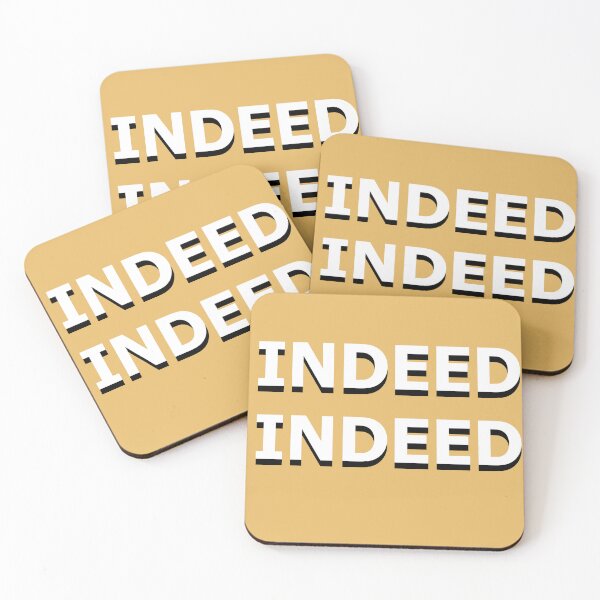 Item preview, Indeed Indeed Quote  designed and sold by Wish Design.