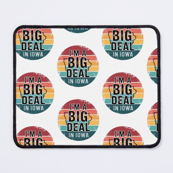 Item preview, I’m a Big Deal in Iowa - Funny Iowa designed and sold by MooraArts.