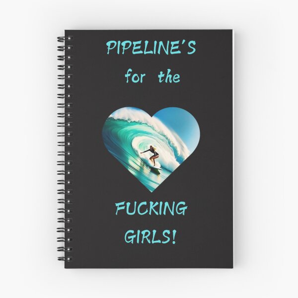 Item preview, Pipeline's for the fucking girls! designed and sold by JackFreestone.