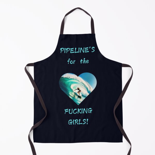 Item preview, Pipeline's for the fucking girls! designed and sold by JackFreestone.