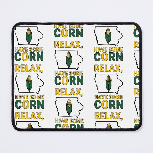 Item preview, Relax, and Have Some Corn - Funny Iowa designed and sold by MooraArts.