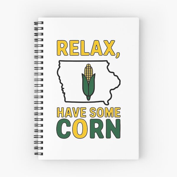 Item preview, Relax, and Have Some Corn - Funny Iowa designed and sold by MooraArts.