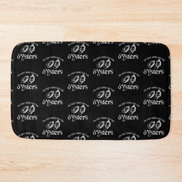 Item preview, I'M Just Here For The Oysters designed and sold by belladesign7.