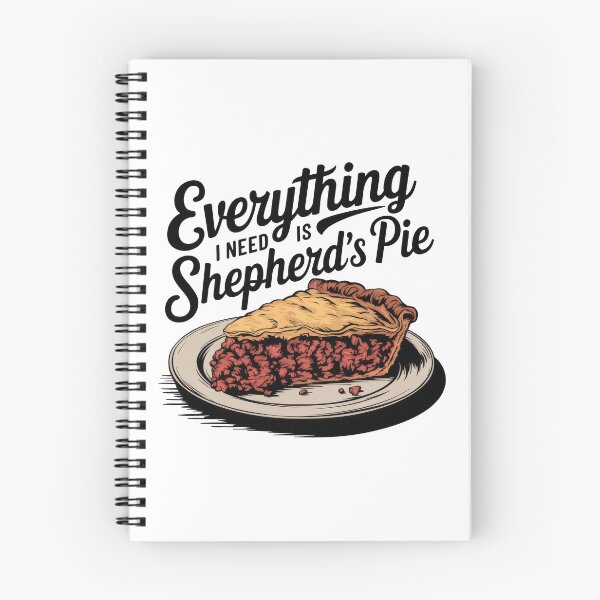 Item preview, Everything I Need Is Shepherd's Pie designed and sold by MGRcompany.