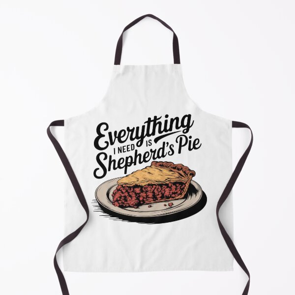 Item preview, Everything I Need Is Shepherd's Pie designed and sold by MGRcompany.