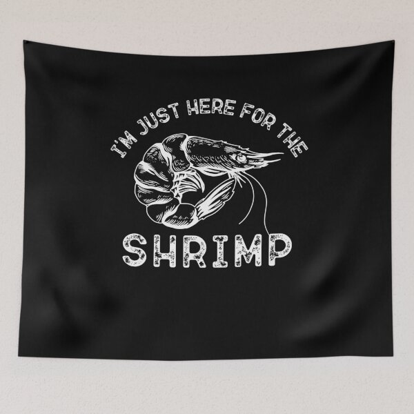 Item preview, I'm Just Here for The Shrimp designed and sold by belladesign7.