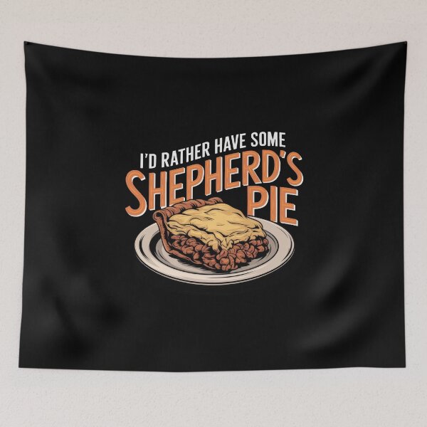 Item preview, I'd Rather Have Some Shepherd's Pie designed and sold by MGRcompany.
