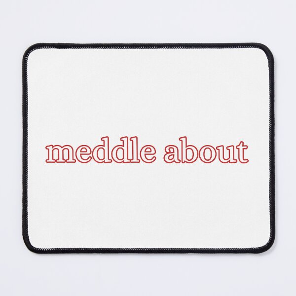 Item preview, Meddle About designed and sold by Alishba-art.