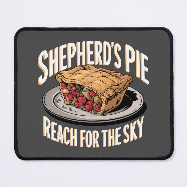 Item preview, Shepherd's Pie, Reach For The Sky designed and sold by MGRcompany.