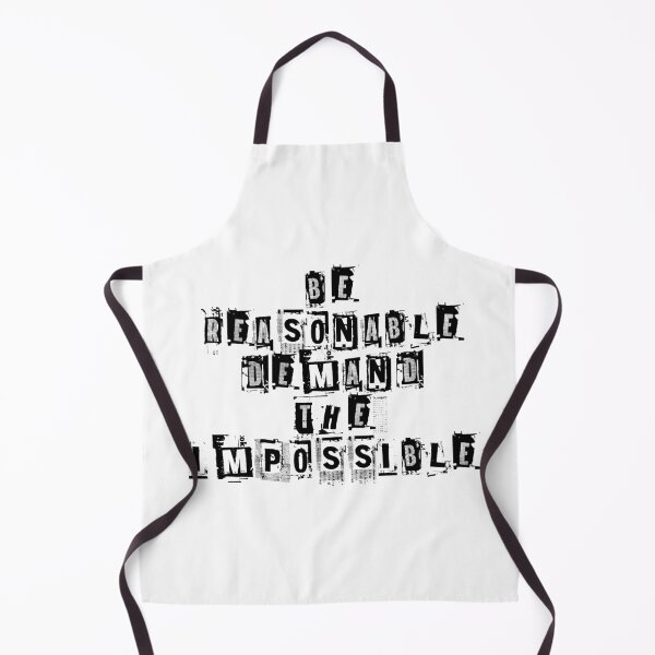 Item preview, Be Reasonable Demand The Impossible designed and sold by Logo-A-GoGo.