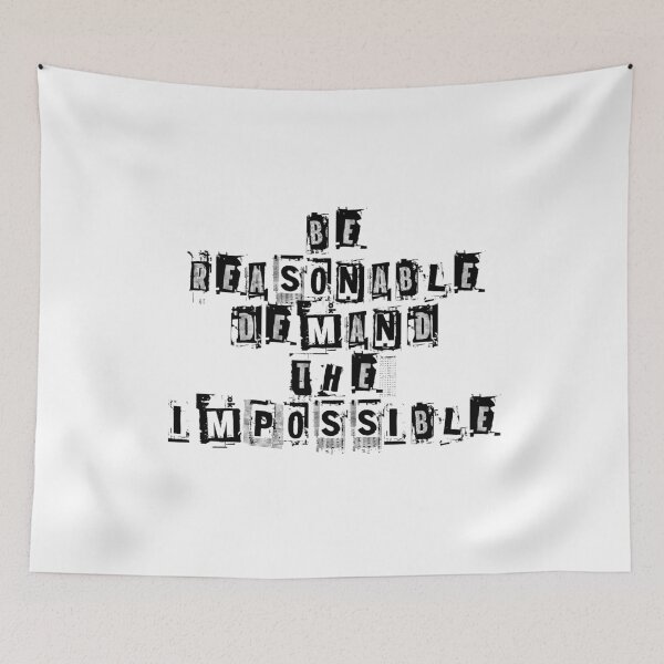 Item preview, Be Reasonable Demand The Impossible designed and sold by Logo-A-GoGo.
