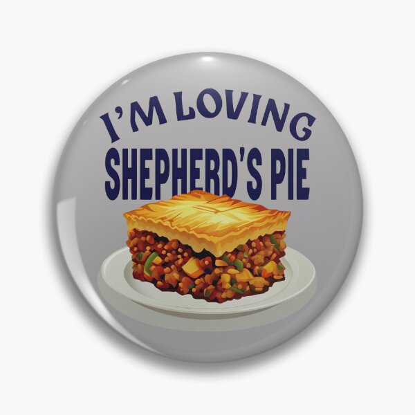 Item preview, I'm Loving Shepherd's Pie designed and sold by MGRcompany.
