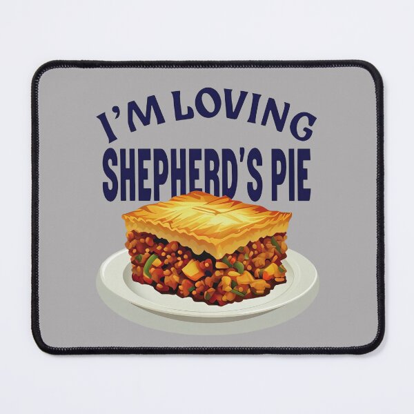 Item preview, I'm Loving Shepherd's Pie designed and sold by MGRcompany.