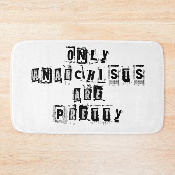 Item preview, Only Anarchists Are Pretty designed and sold by Logo-A-GoGo.