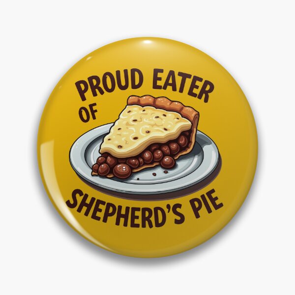 Item preview, Proud Eater Of Shepherd's Pie designed and sold by MGRcompany.