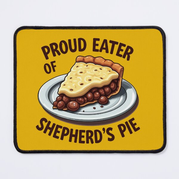 Item preview, Proud Eater Of Shepherd's Pie designed and sold by MGRcompany.