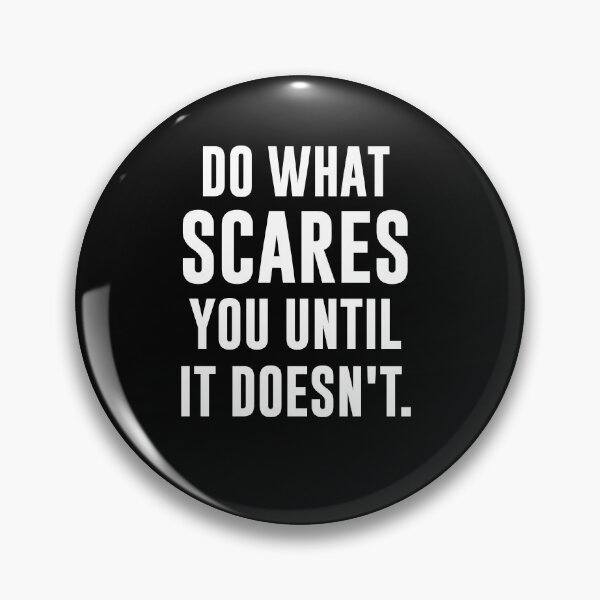 Item preview, DO WHAT SCARES YOU designed and sold by zeeshanahmad888.
