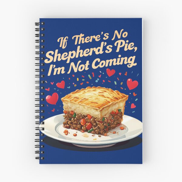 Item preview, If There's No Shepherd's Pie, I'm Not Coming designed and sold by MGRcompany.