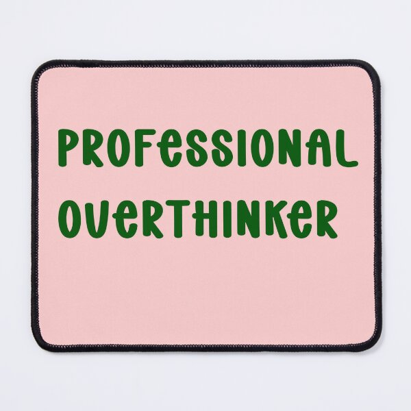 Item preview, Professional overthinker designed and sold by MZCREATIONS144.