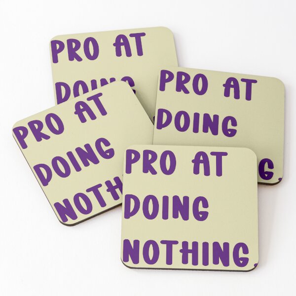Item preview, Pro at doing nothing designed and sold by MZCREATIONS144.