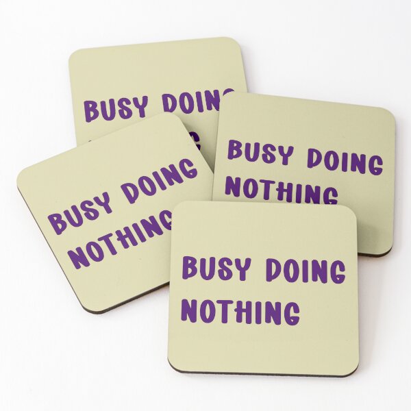 Item preview, Busy doing nothing designed and sold by MZCREATIONS144.