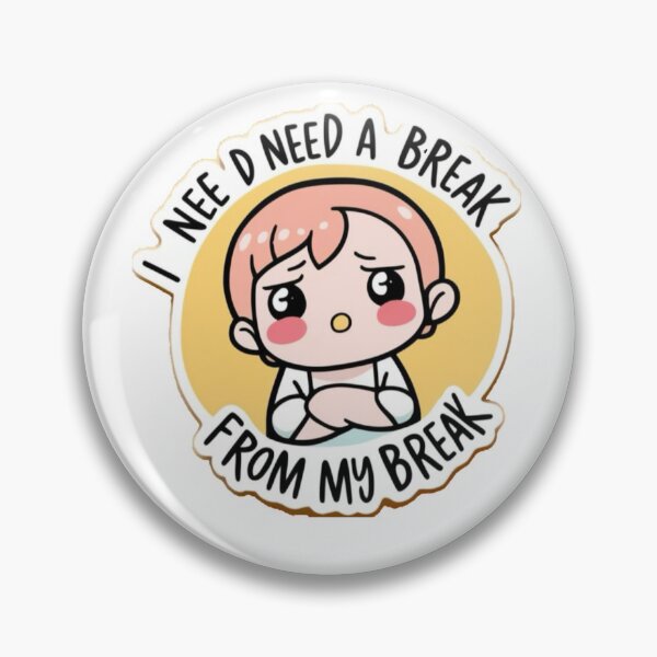 Item preview, Taking a break from the break designed and sold by cherryfoxy24.