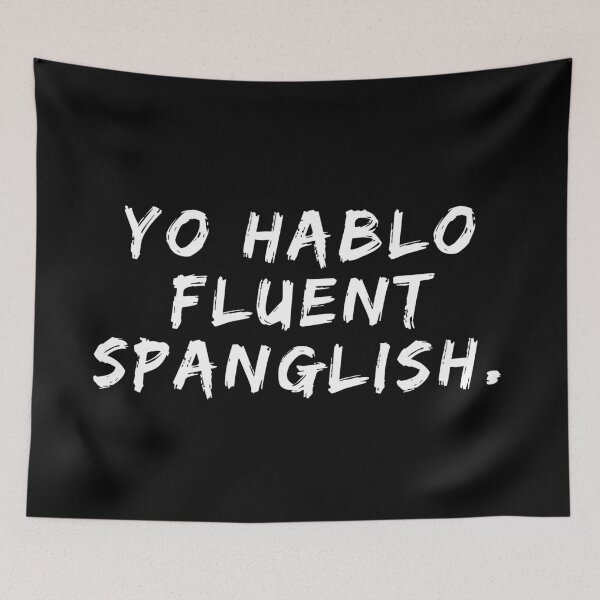 Item preview, Yo Hablo Fluent Spanglish Funny English Spanish designed and sold by Neeshki.