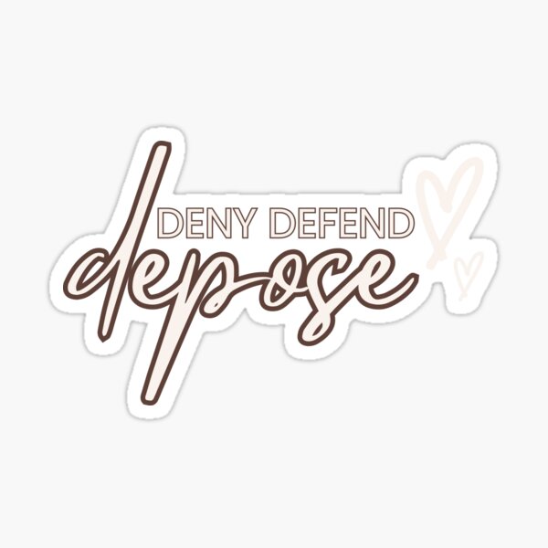 Deny defend depose Sticker