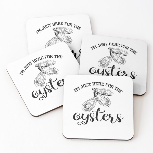 Item preview, I'M Just Here For The Oysters designed and sold by belladesign7.