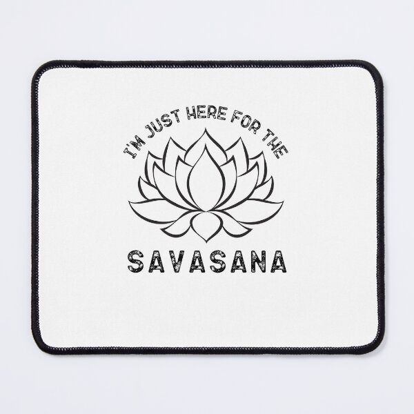 Item preview, i'm just here for the savasana designed and sold by belladesign7.
