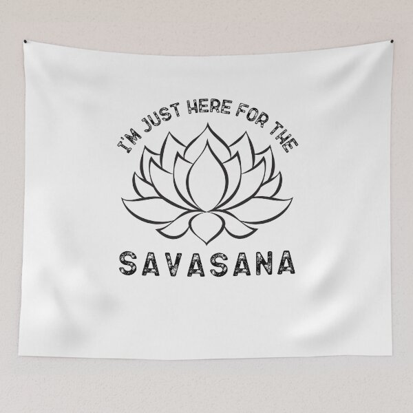 Item preview,  i'm just here for the savasana designed and sold by belladesign7.