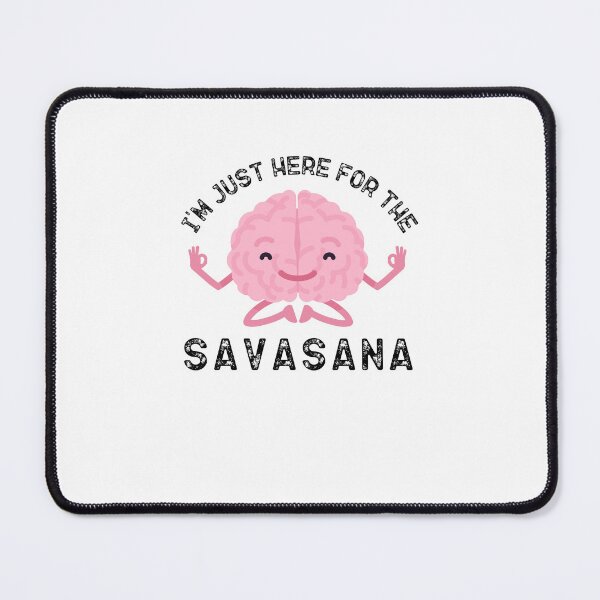 Item preview, i'm just here for the savasana designed and sold by belladesign7.