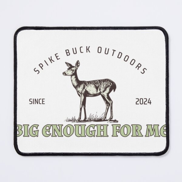 Item preview, Big enough for me hunting shirt designed and sold by SpikeBuck.