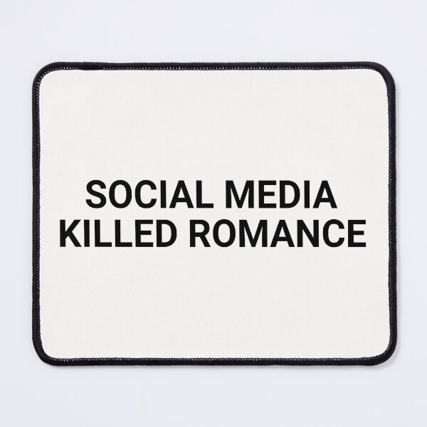 Item preview, Social Media Killed Romance 2 designed and sold by catnolioo.