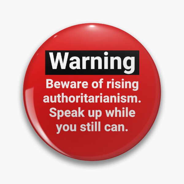 Item preview, Warning beware of rising authoritarianism  designed and sold by Rachel the Artist .
