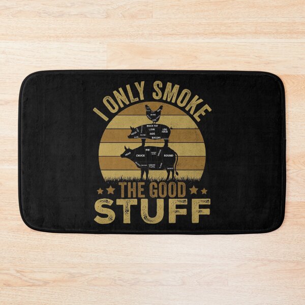 Item preview, I Only Smoke The Good Stuff BBQ Lover designed and sold by PrintCrafting.
