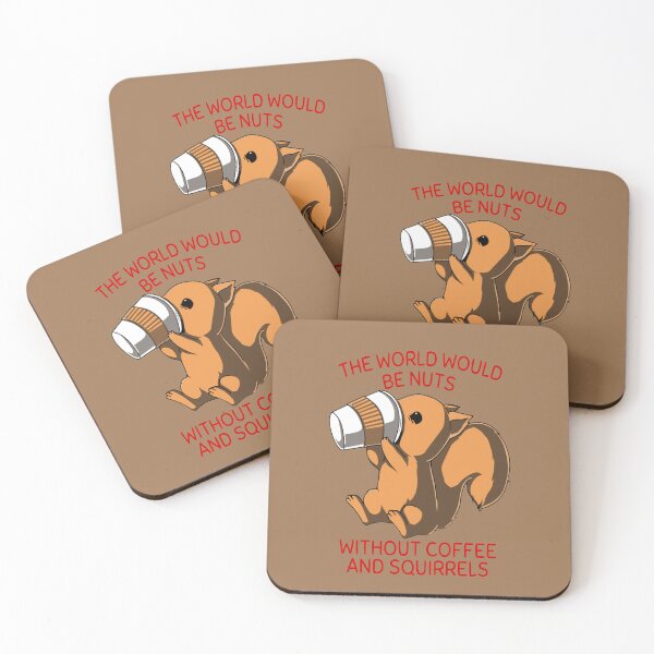 Item preview, The World Would Be Nuts Without Coffee And Squirrels designed and sold by glowvim.