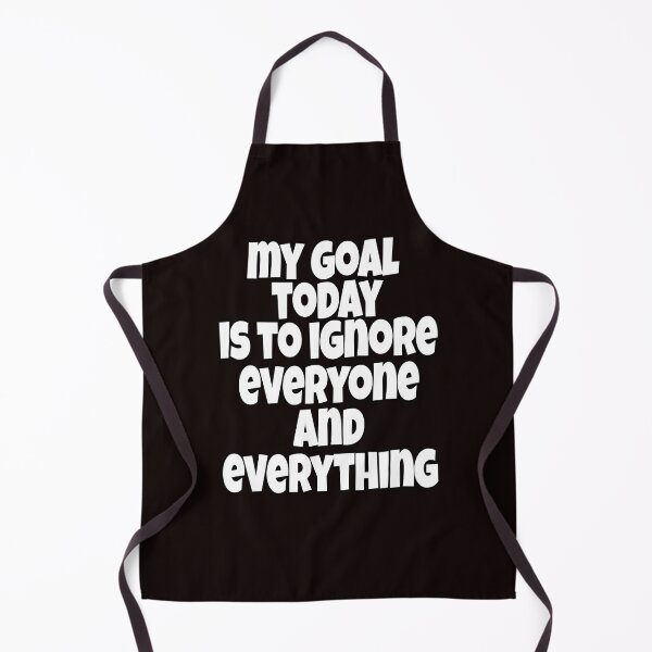 Item preview, Funny Sarcastic Humor My Goal Today Is To Ignore Everyone And Everything designed and sold by fantasticdesign.
