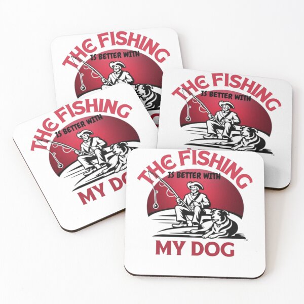 Item preview, THE FISHING IS BETTER WITH MY DOG  designed and sold by DesignNadine.