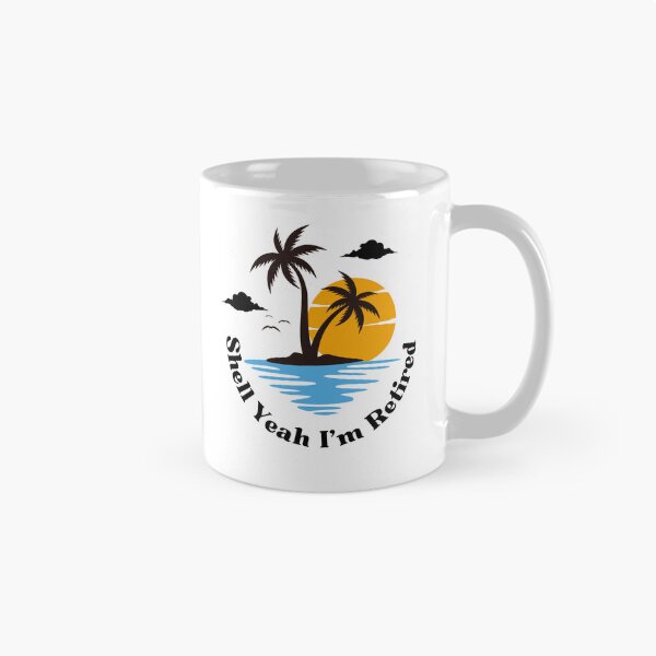 Item preview, Shell Yeah, I’m Retired designed and sold by The Signal Bridge.