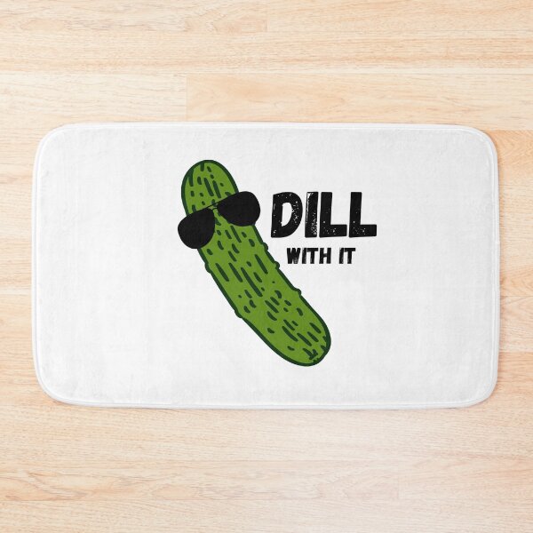 Item preview, Dill With It  designed and sold by EmeryJH.
